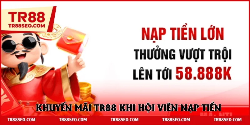 Khuyến mãi TR88 khi hội viên nạp tiền